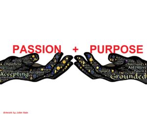Passion and purpose are in your hands